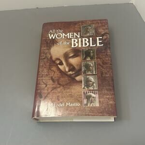 ALL THE WOMEN OF THE BIBLE by M.L. del Mastro - HARDCOVER